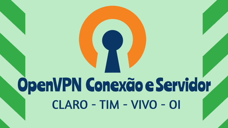 OpenVPN Brasil 2020 Conexão e Servidor